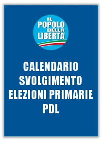 CALENDARIO SVOLGIMENTO ELEZIONI PRIMARIE PDL